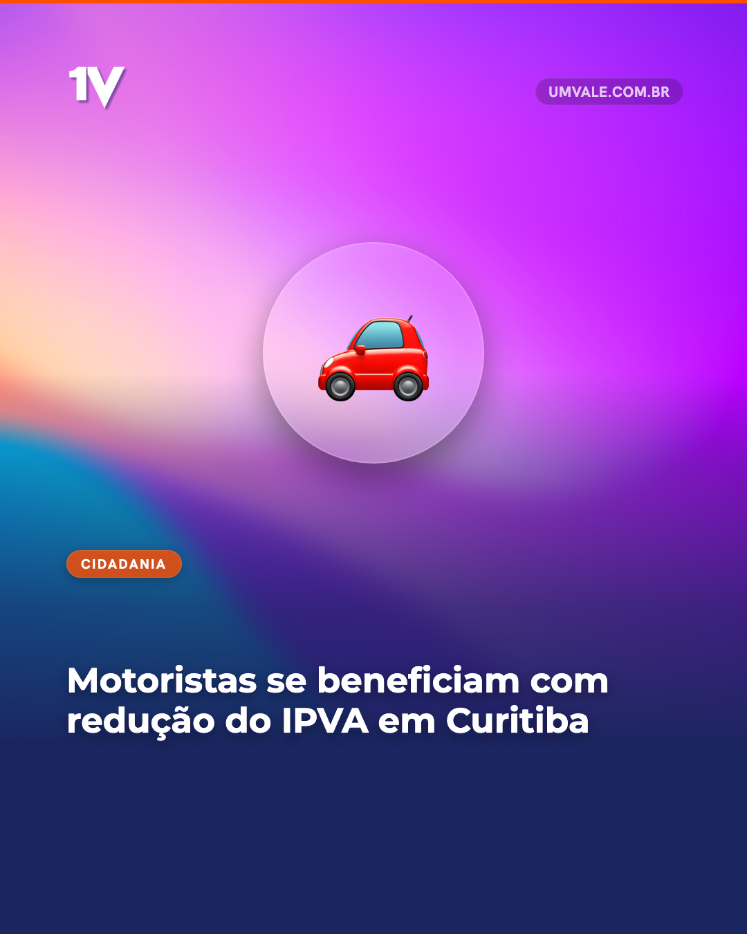 Motoristas se beneficiam com redução do IPVA em Curitiba