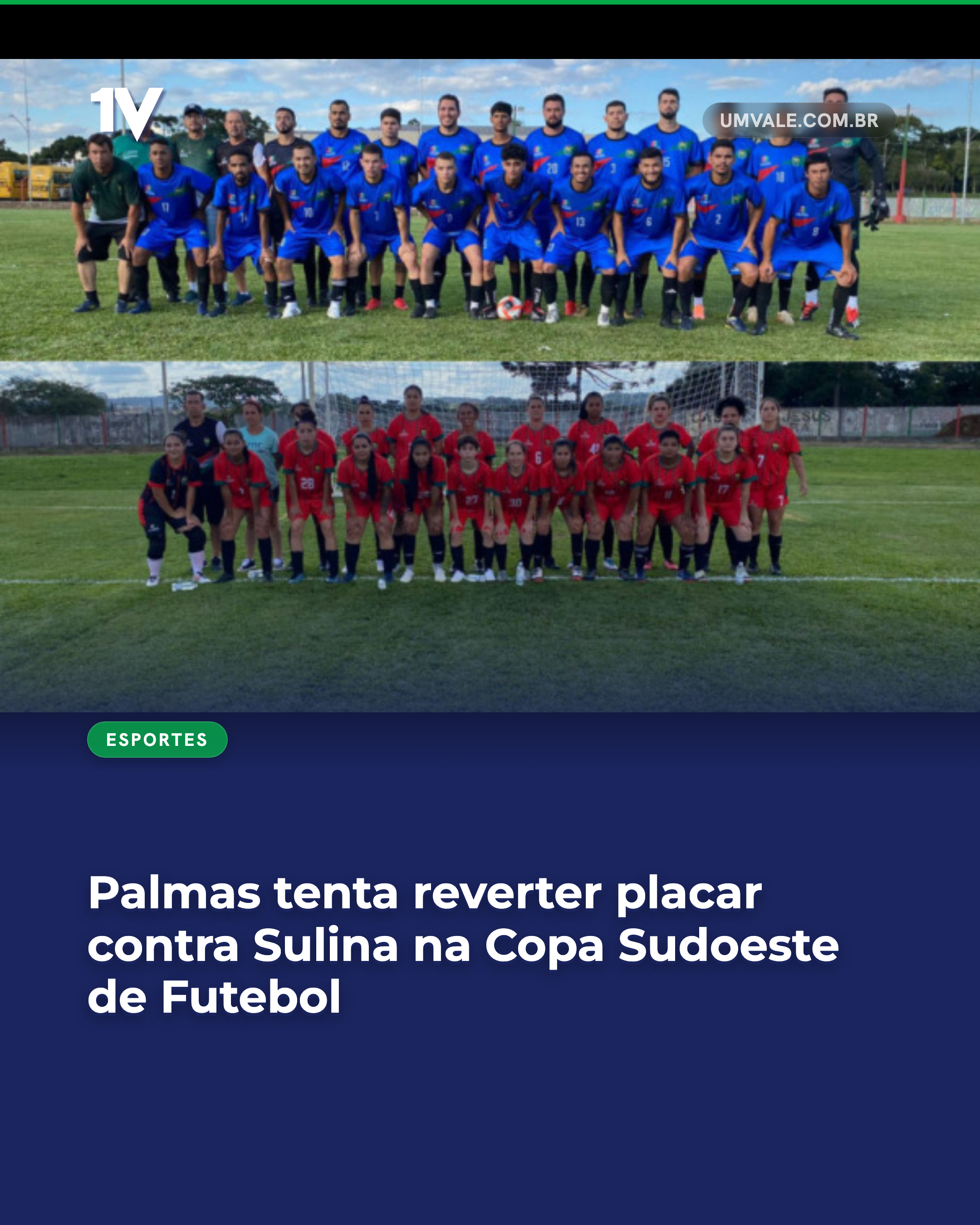 Palmas tenta reverter placar contra Sulina na Copa Sudoeste de Futebol