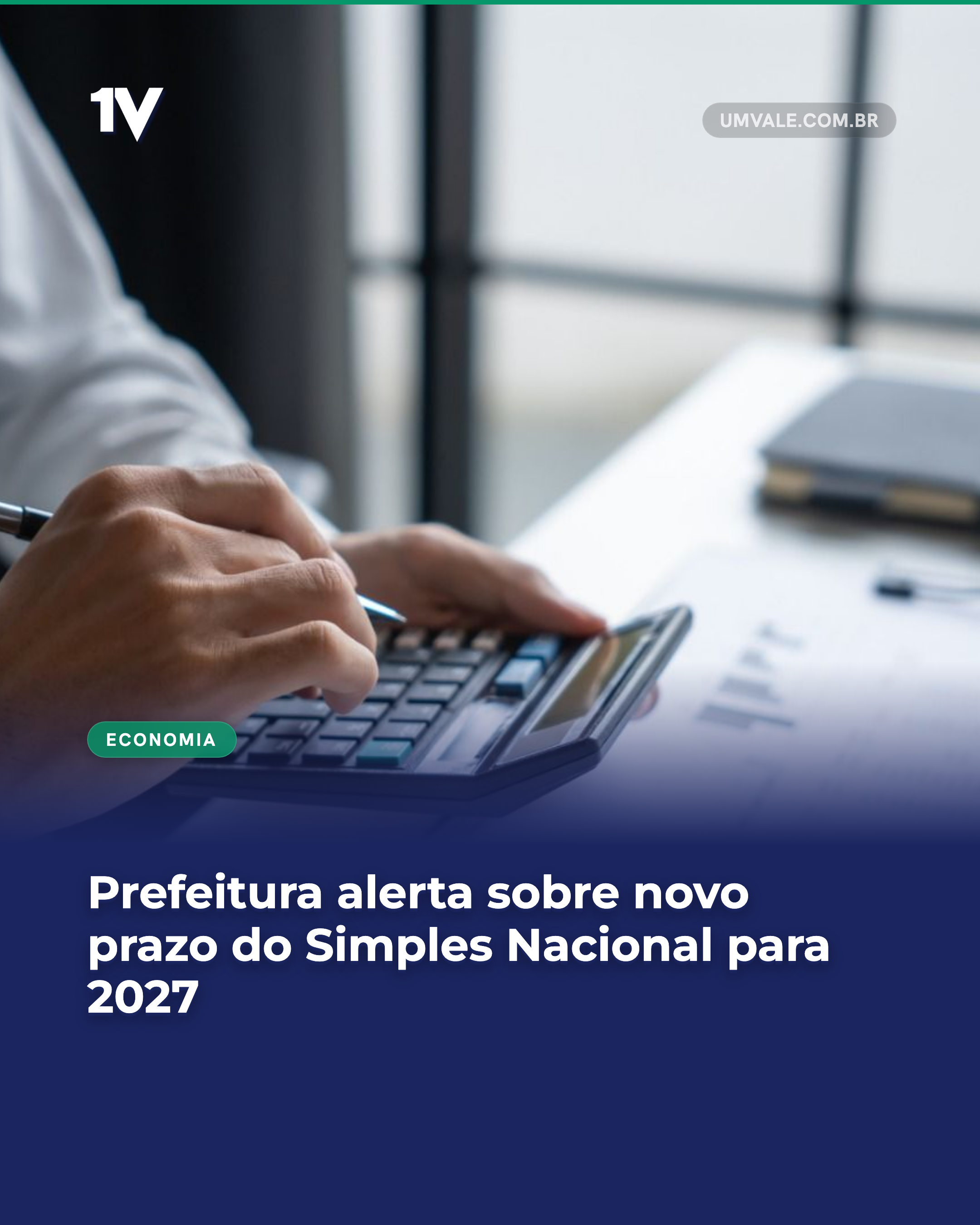 Prefeitura alerta sobre novo prazo do Simples Nacional para 2027