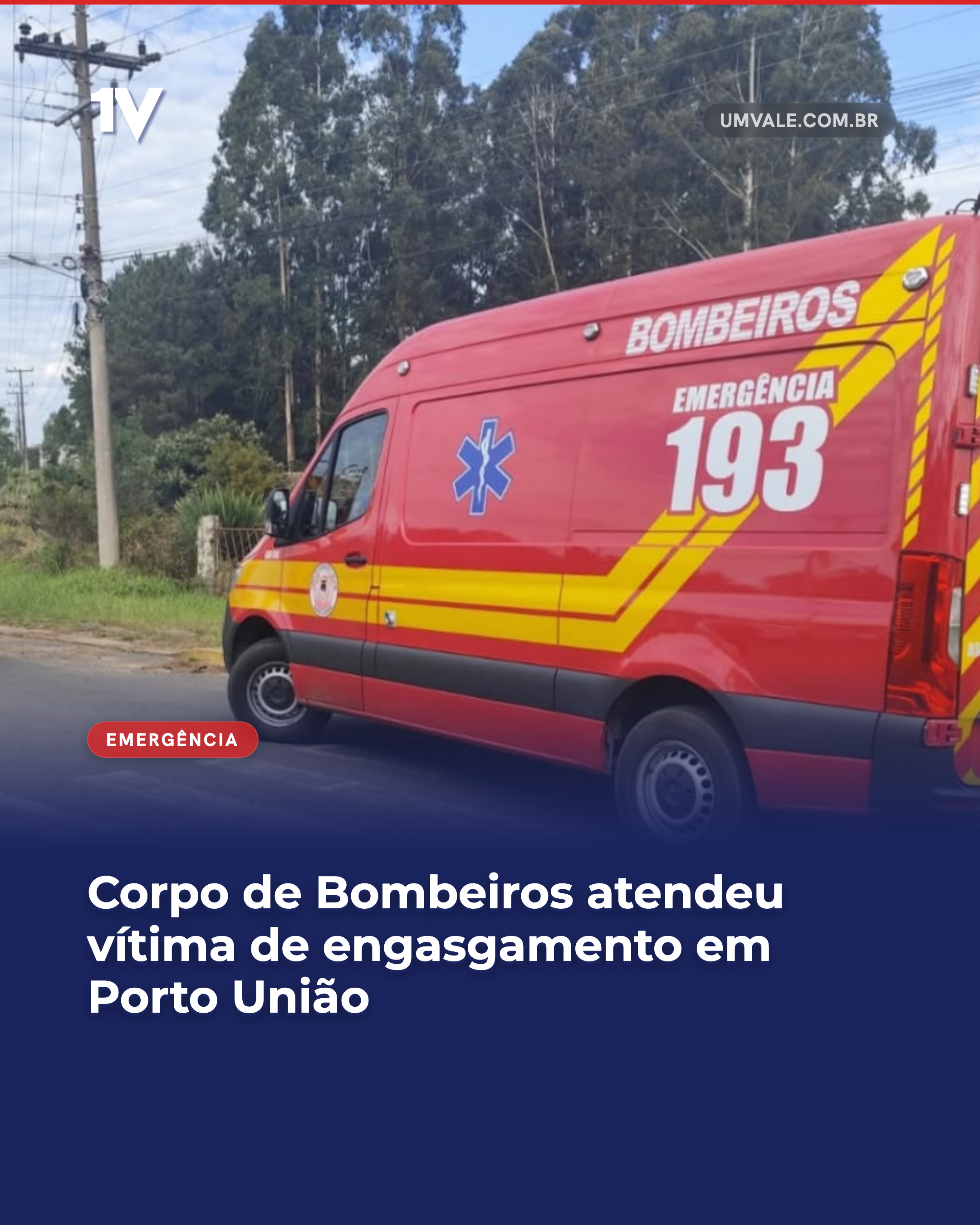 Corpo de Bombeiros atendeu vítima de engasgamento em Porto União