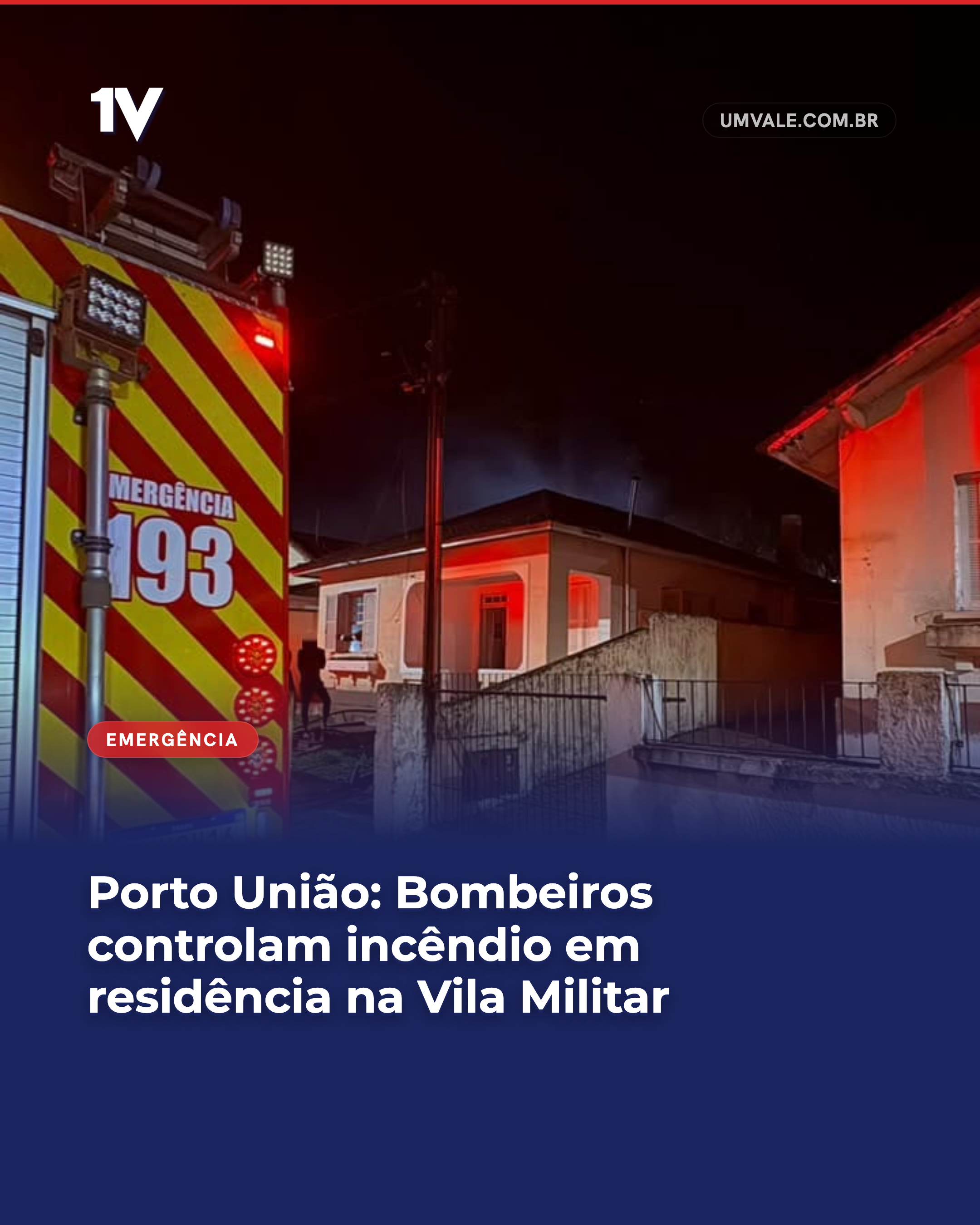 Porto União: Bombeiros controlam incêndio em residência na Vila Militar