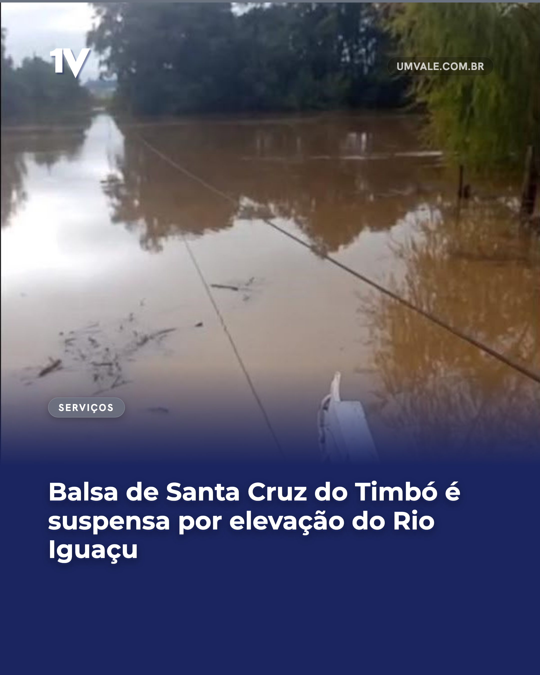 Balsa de Santa Cruz do Timbó é suspensa por elevação do Rio Iguaçu