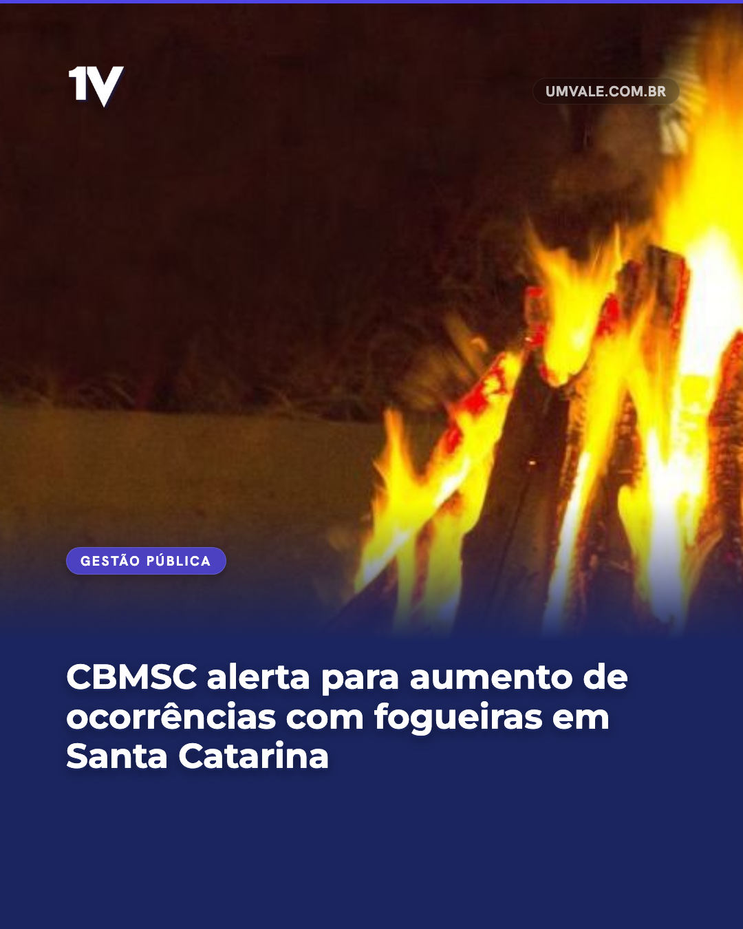 CBMSC alerta para aumento de ocorrências com fogueiras em Santa Catarina