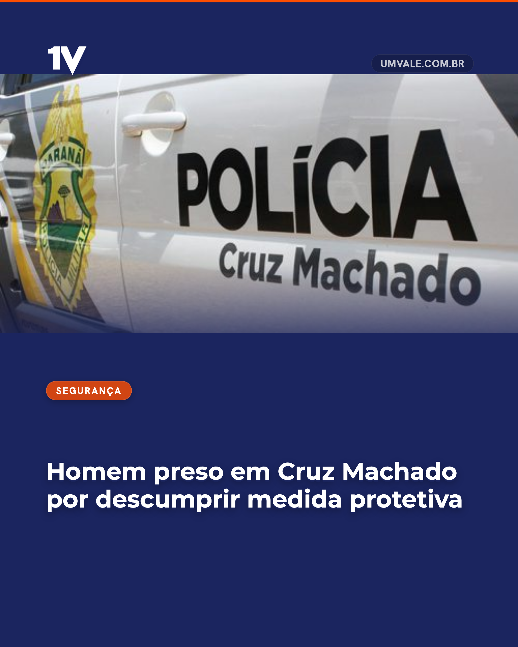 Homem preso em Cruz Machado por descumprir medida protetiva