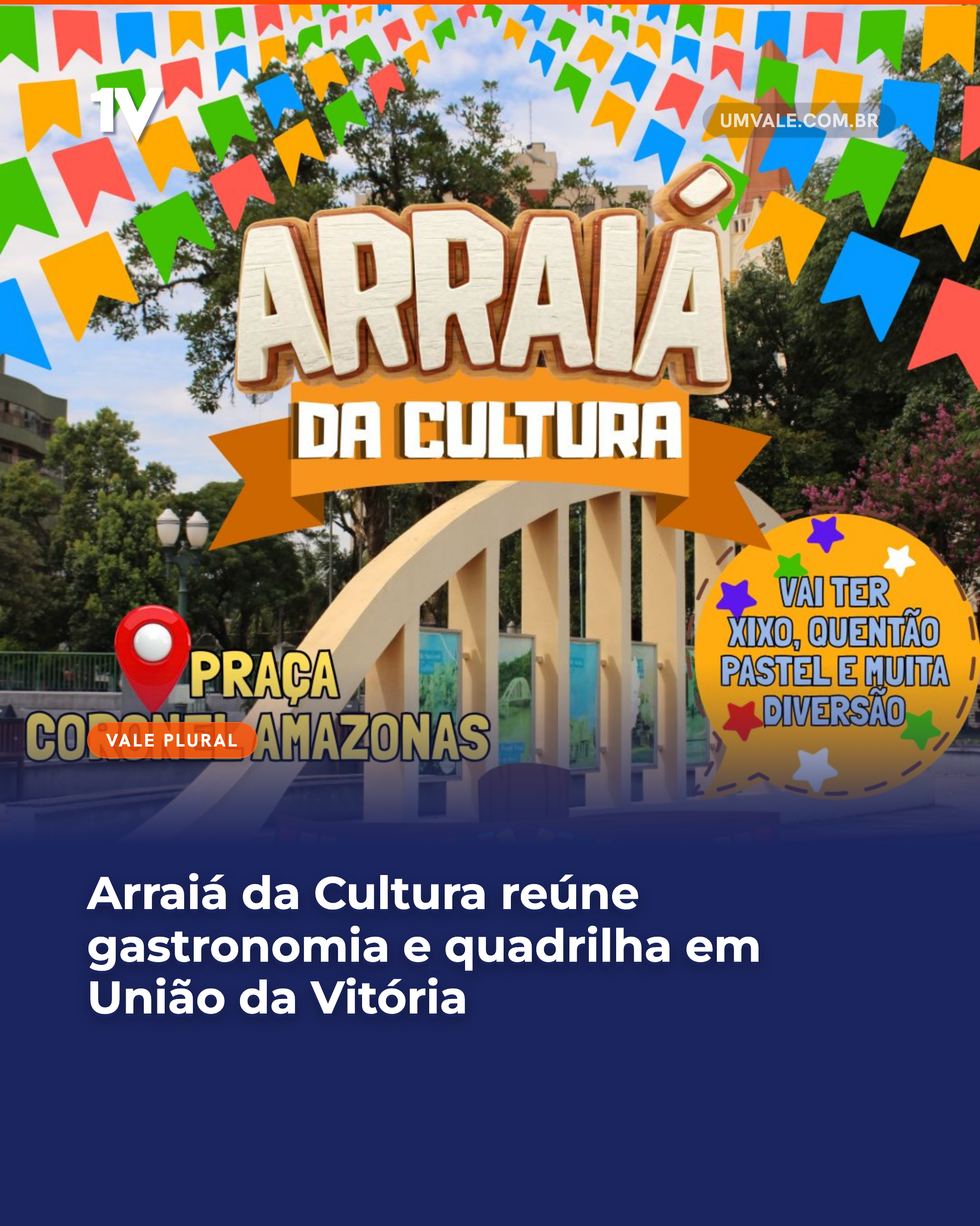 Arraiá da Cultura reúne gastronomia e quadrilha em União da Vitória