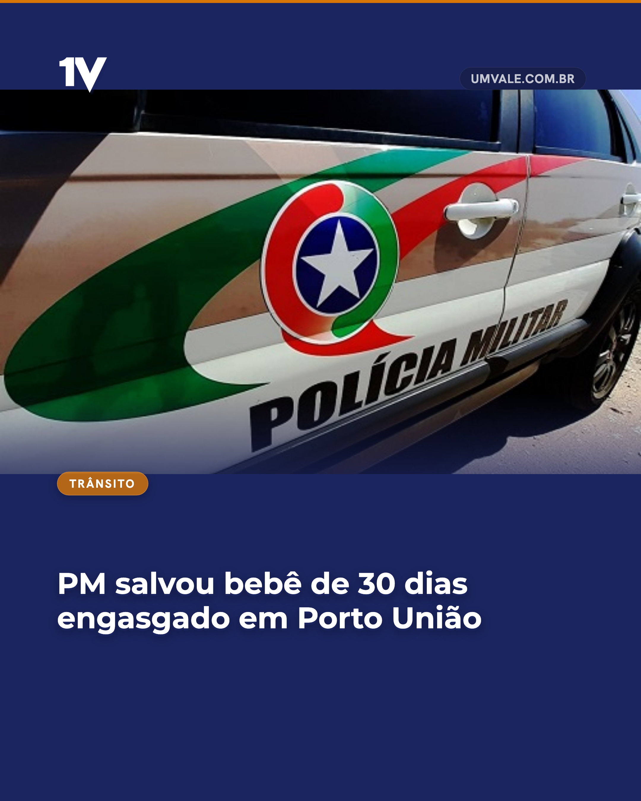 PM salvou bebê de 30 dias engasgado em Porto União