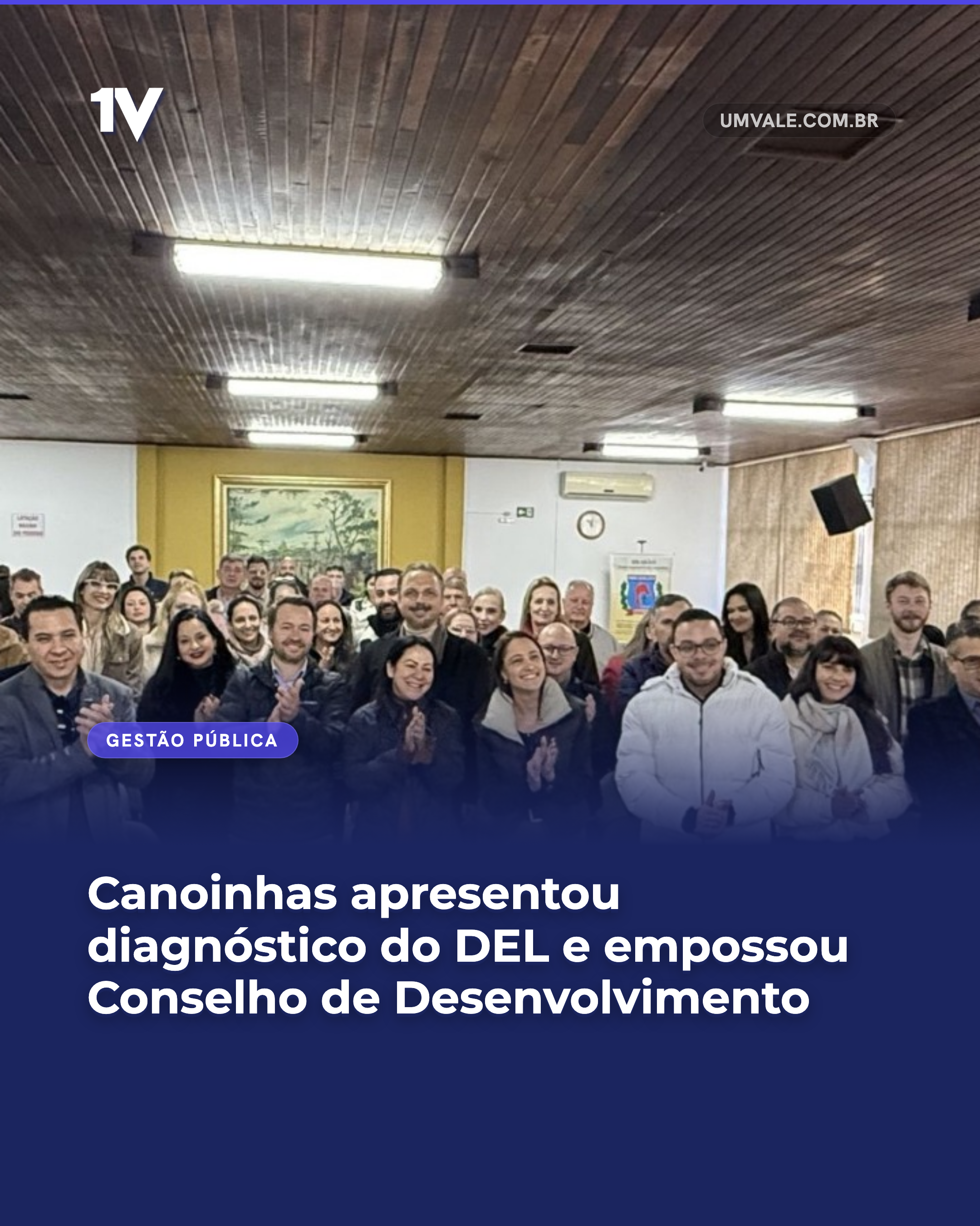 Canoinhas apresentou diagnóstico do DEL e empossou Conselho de Desenvolvimento