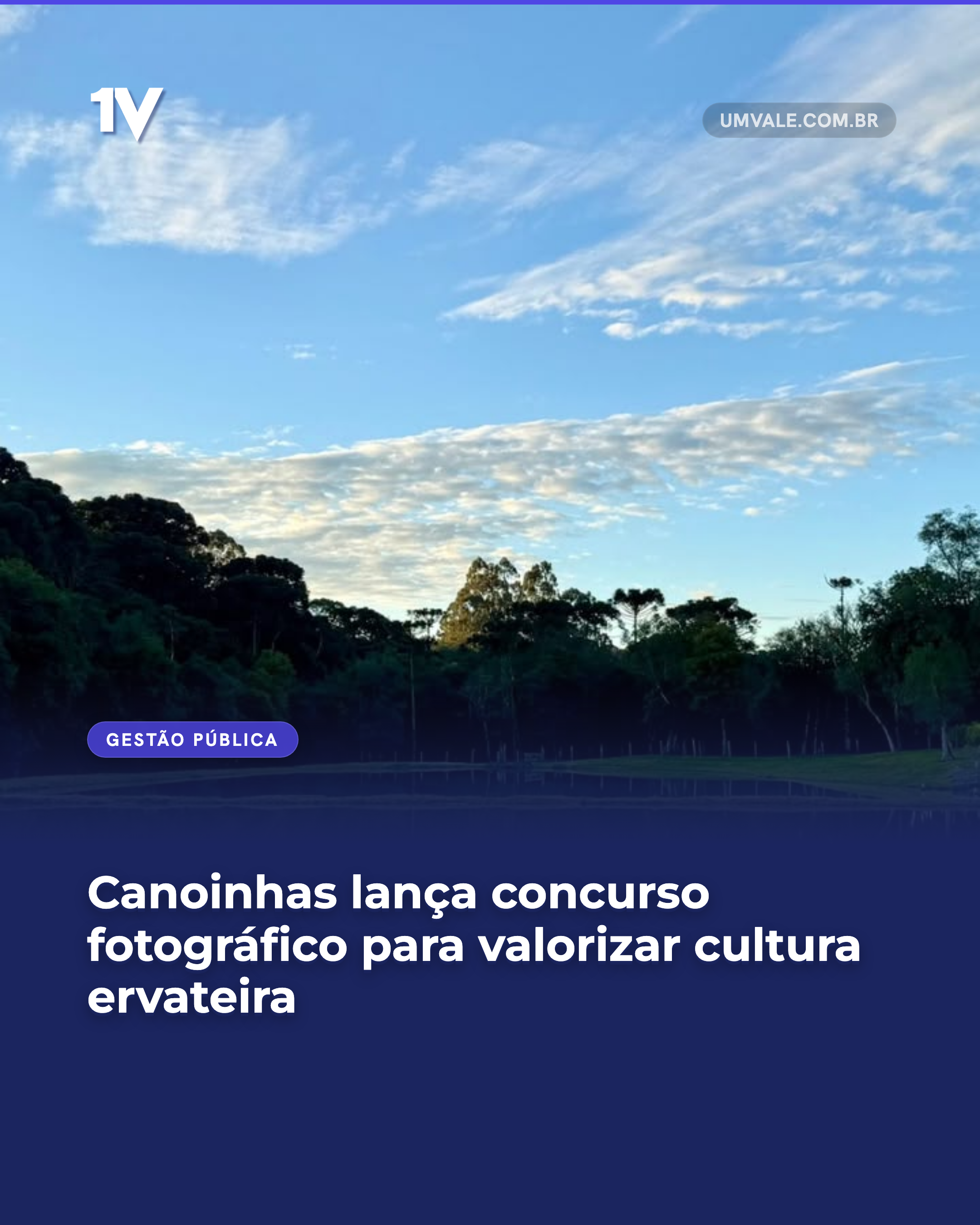 Canoinhas lança concurso fotográfico para valorizar cultura ervateira