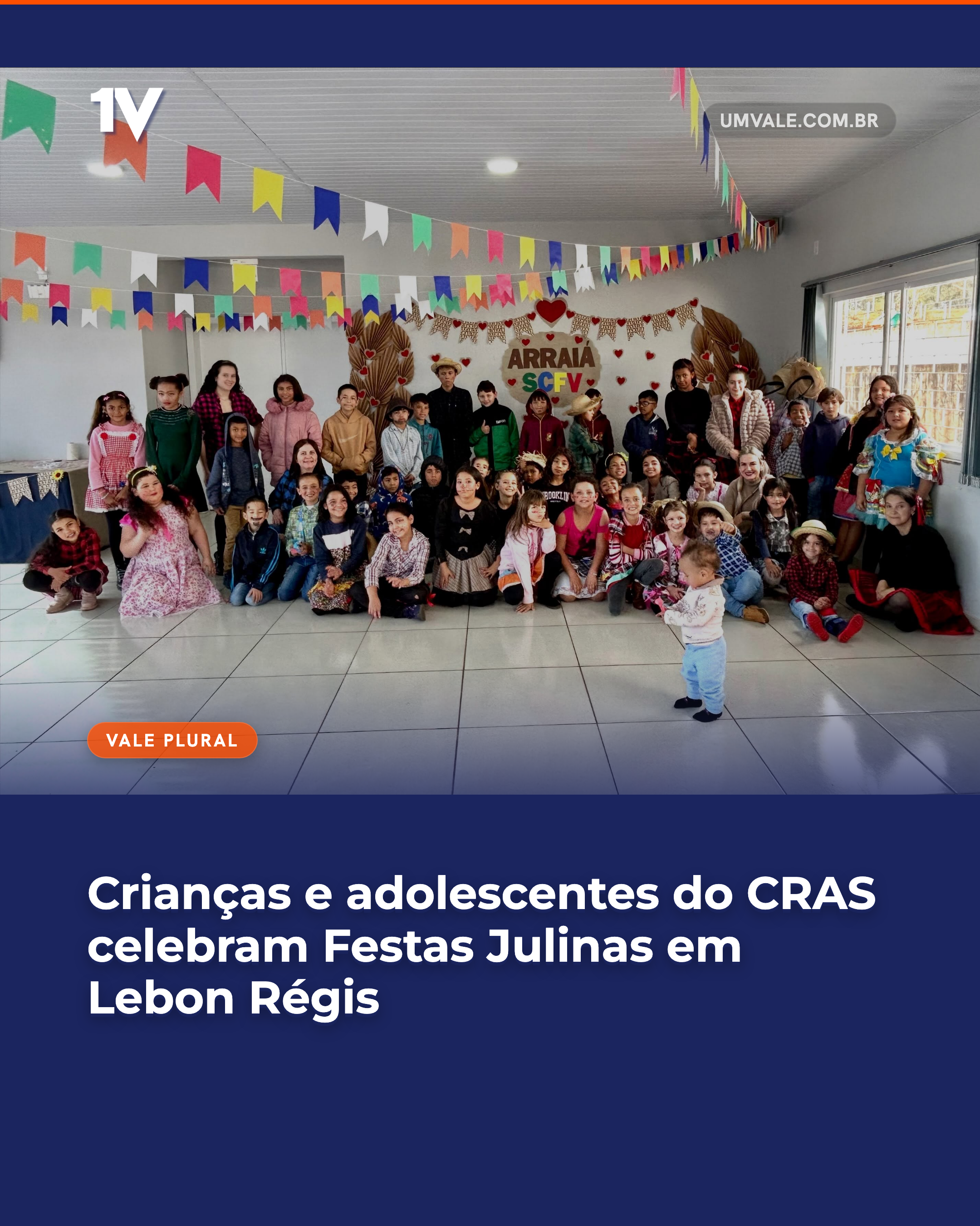 Crianças e adolescentes do CRAS celebram Festas Julinas em Lebon Régis