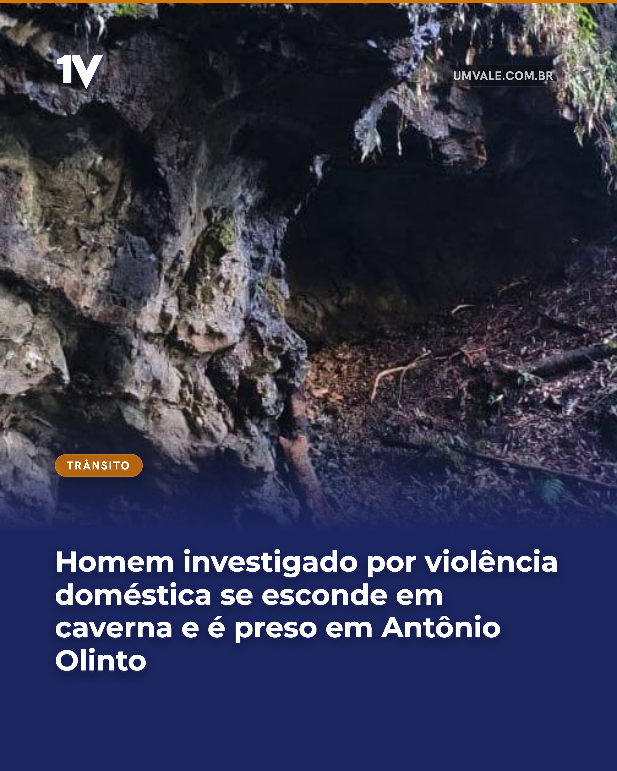 Homem investigado por violência doméstica se esconde em caverna e é preso em Antônio Olinto