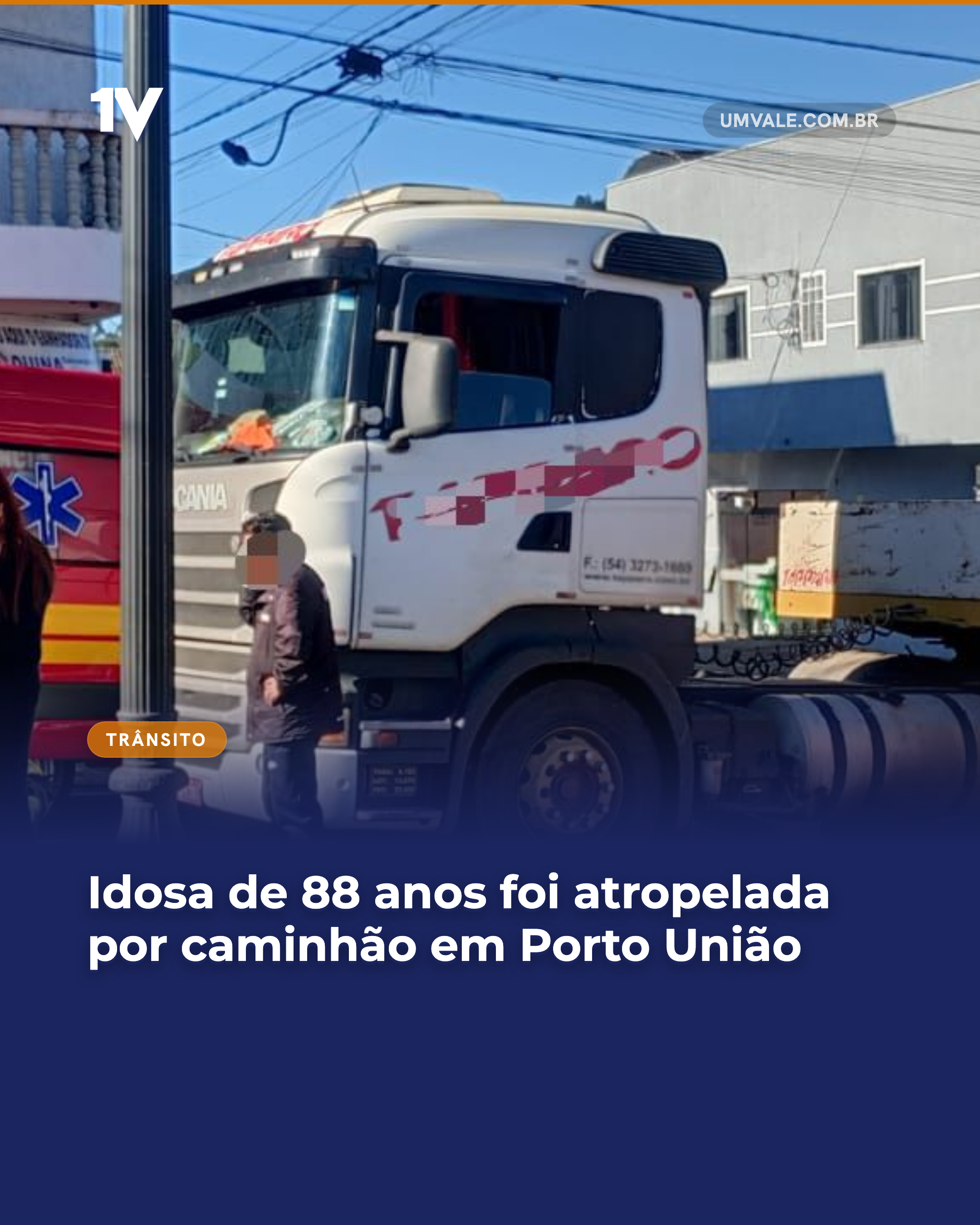 Idosa de 88 anos foi atropelada por caminhão em Porto União
