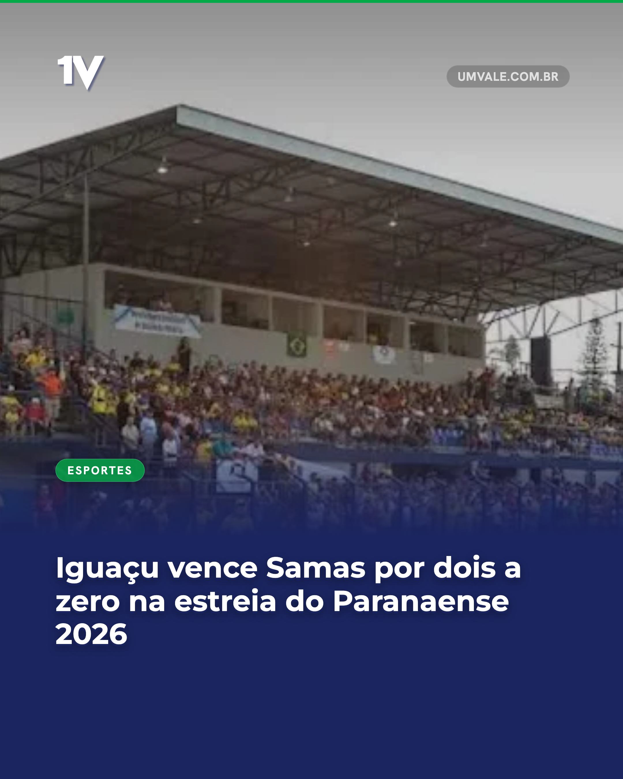 Iguaçu vence Samas por dois a zero na estreia do Paranaense 2026