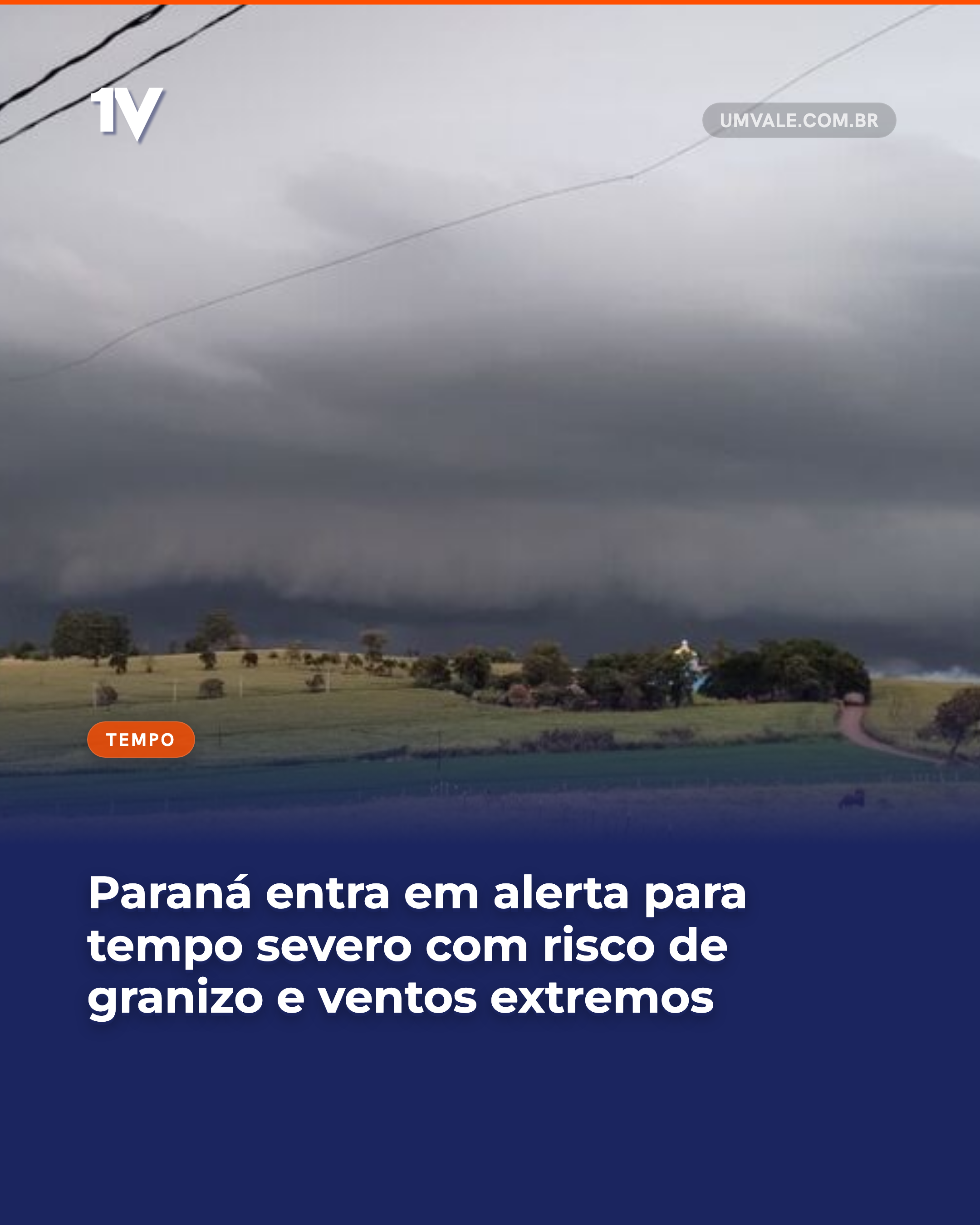 Paraná entra em alerta para tempo severo com risco de granizo e ventos extremos