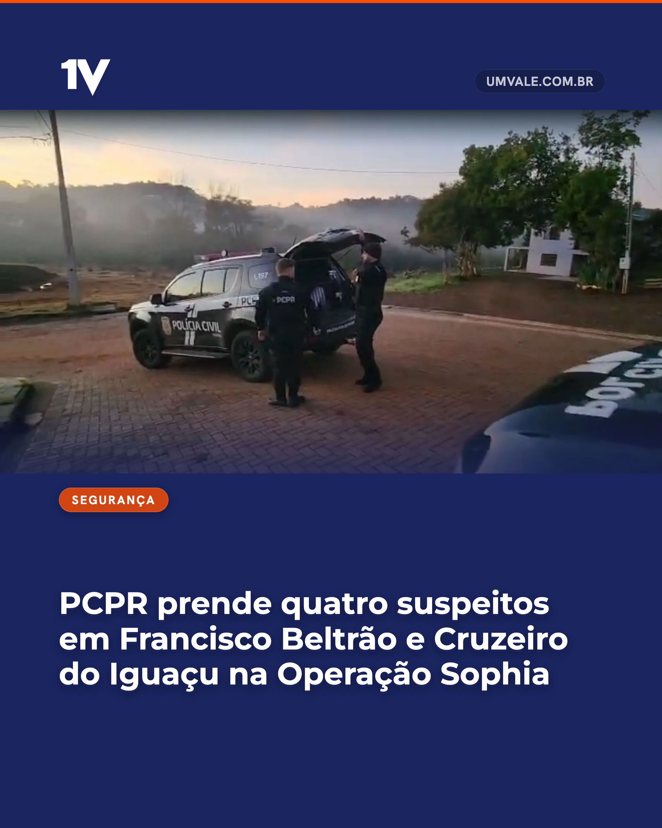 PCPR prende quatro suspeitos em Francisco Beltrão e Cruzeiro do Iguaçu na Operação Sophia