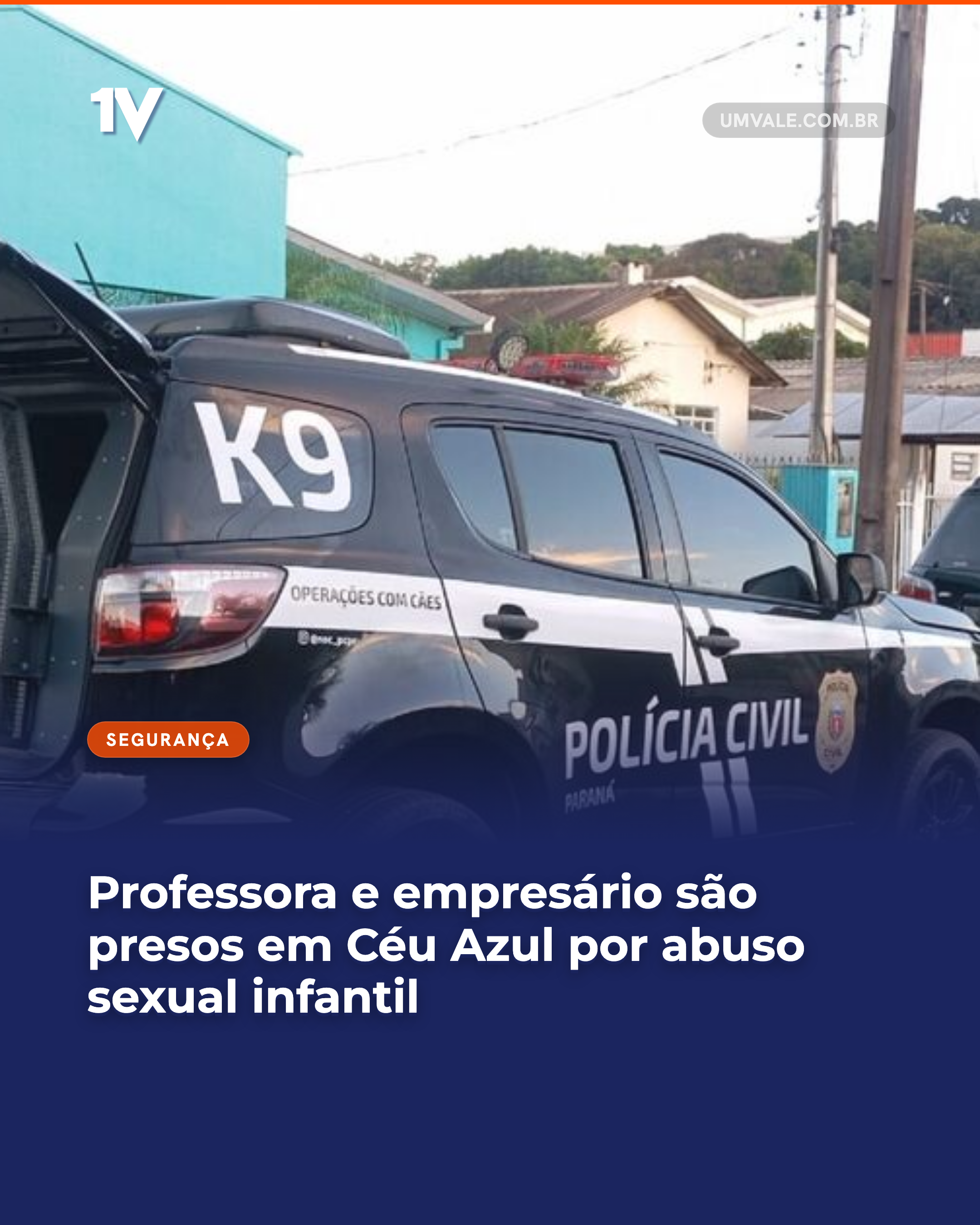 Professora e empresário são presos em Céu Azul por abuso sexual infantil