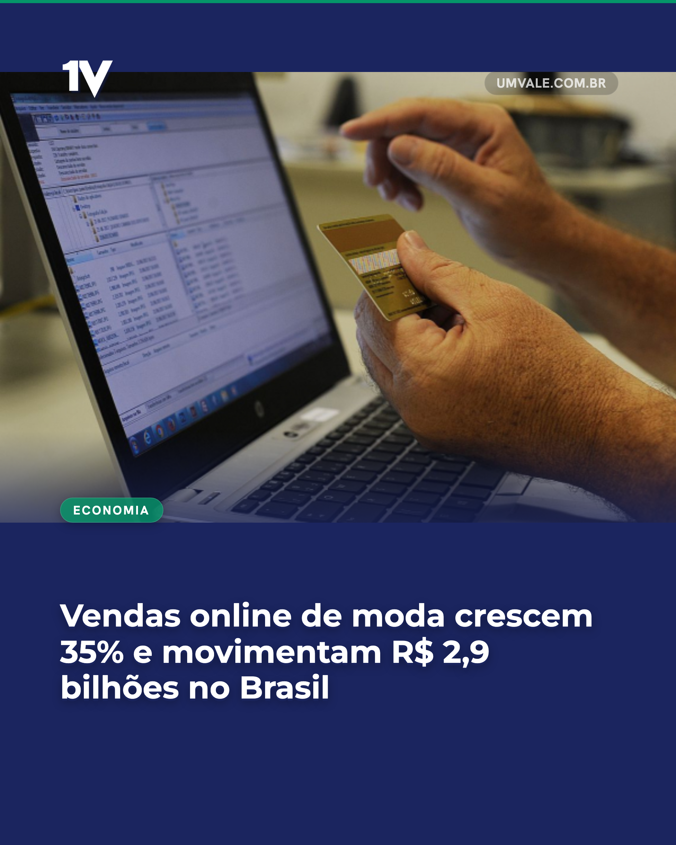 Vendas online de moda crescem 35% e movimentam R$ 2,9 bilhões no Brasil