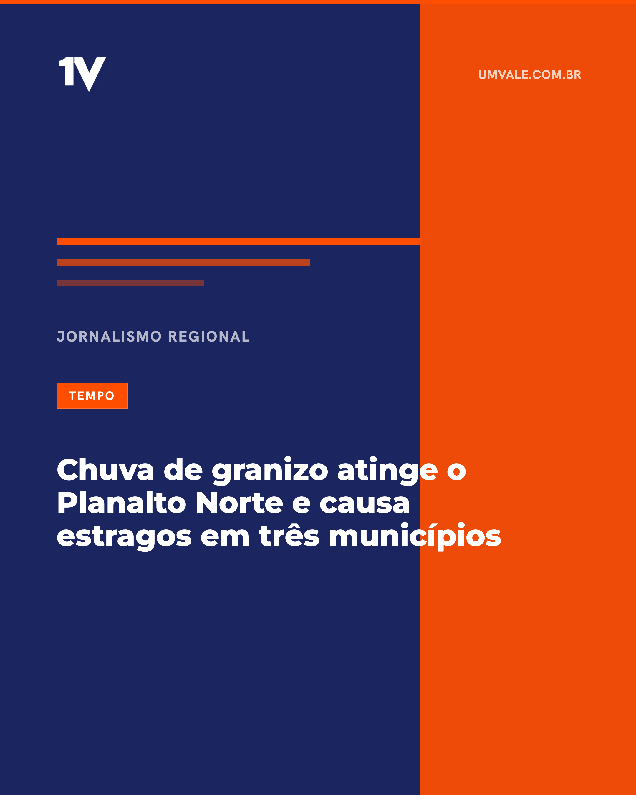 Chuva de granizo atinge o Planalto Norte e causa estragos em três municípios