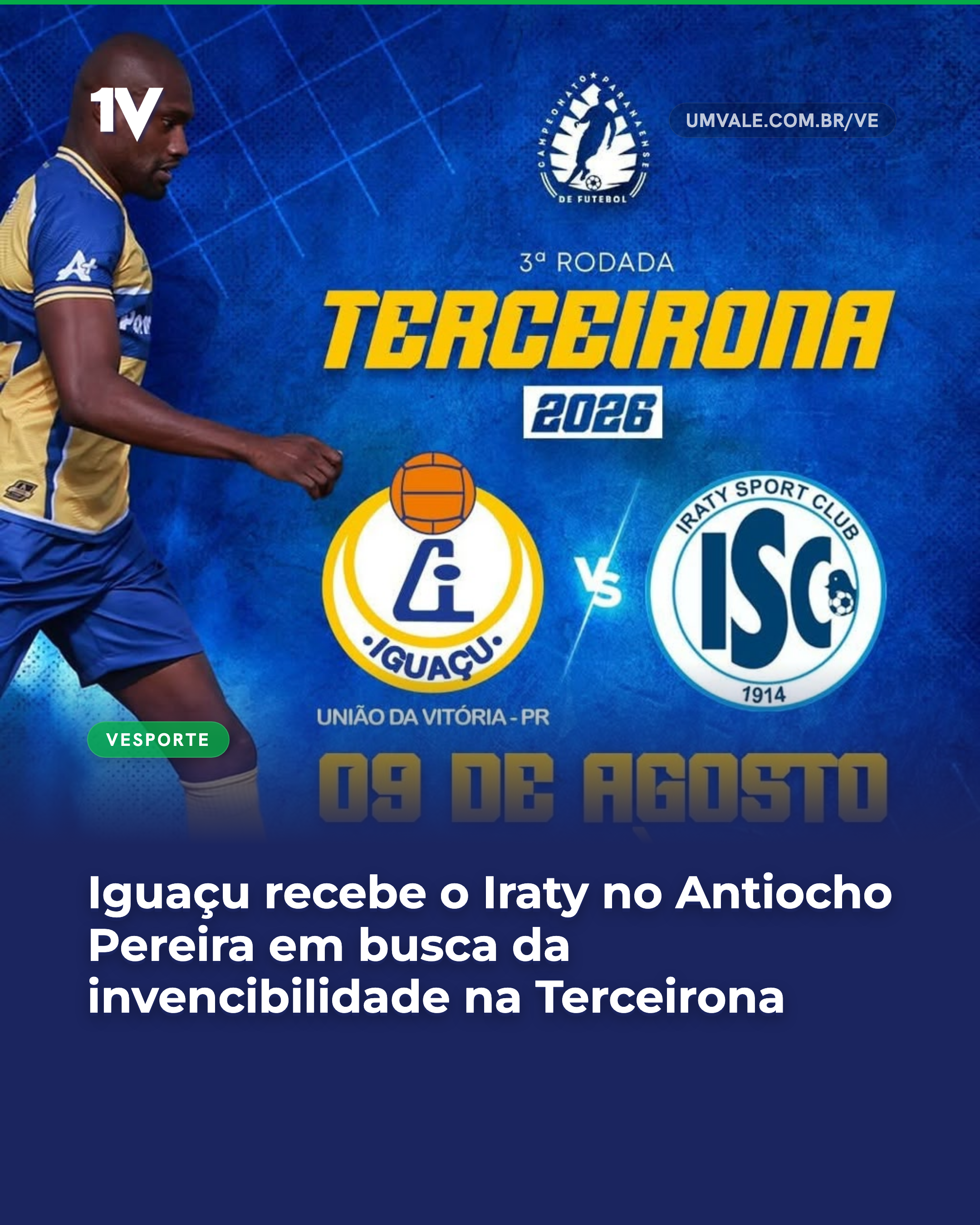 Iguaçu recebe o Iraty no Antiocho Pereira em busca da invencibilidade na Terceirona