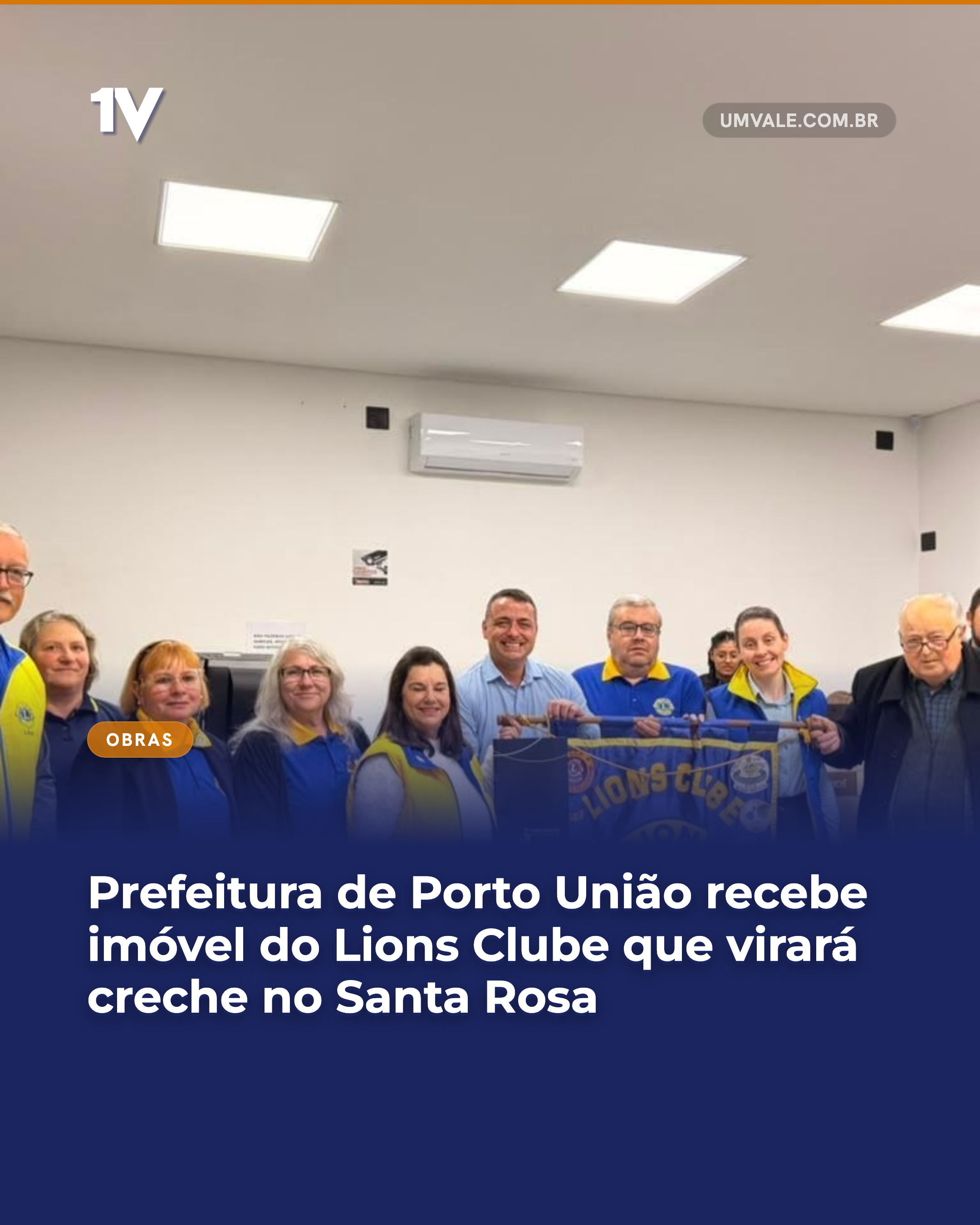Prefeitura de Porto União recebe imóvel do Lions Clube que virará creche no Santa Rosa