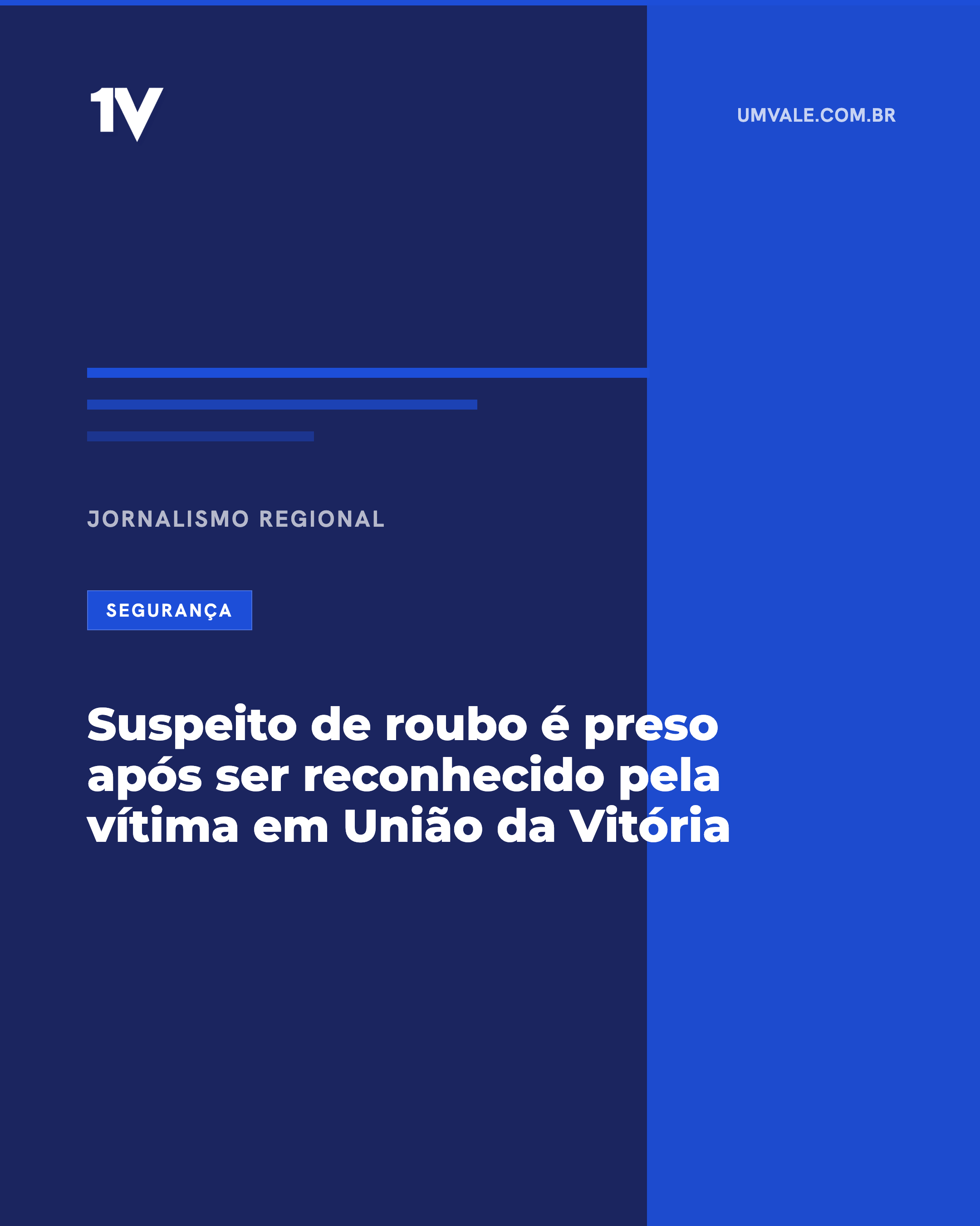 Suspeito de roubo é preso após ser reconhecido pela vítima em União da Vitória