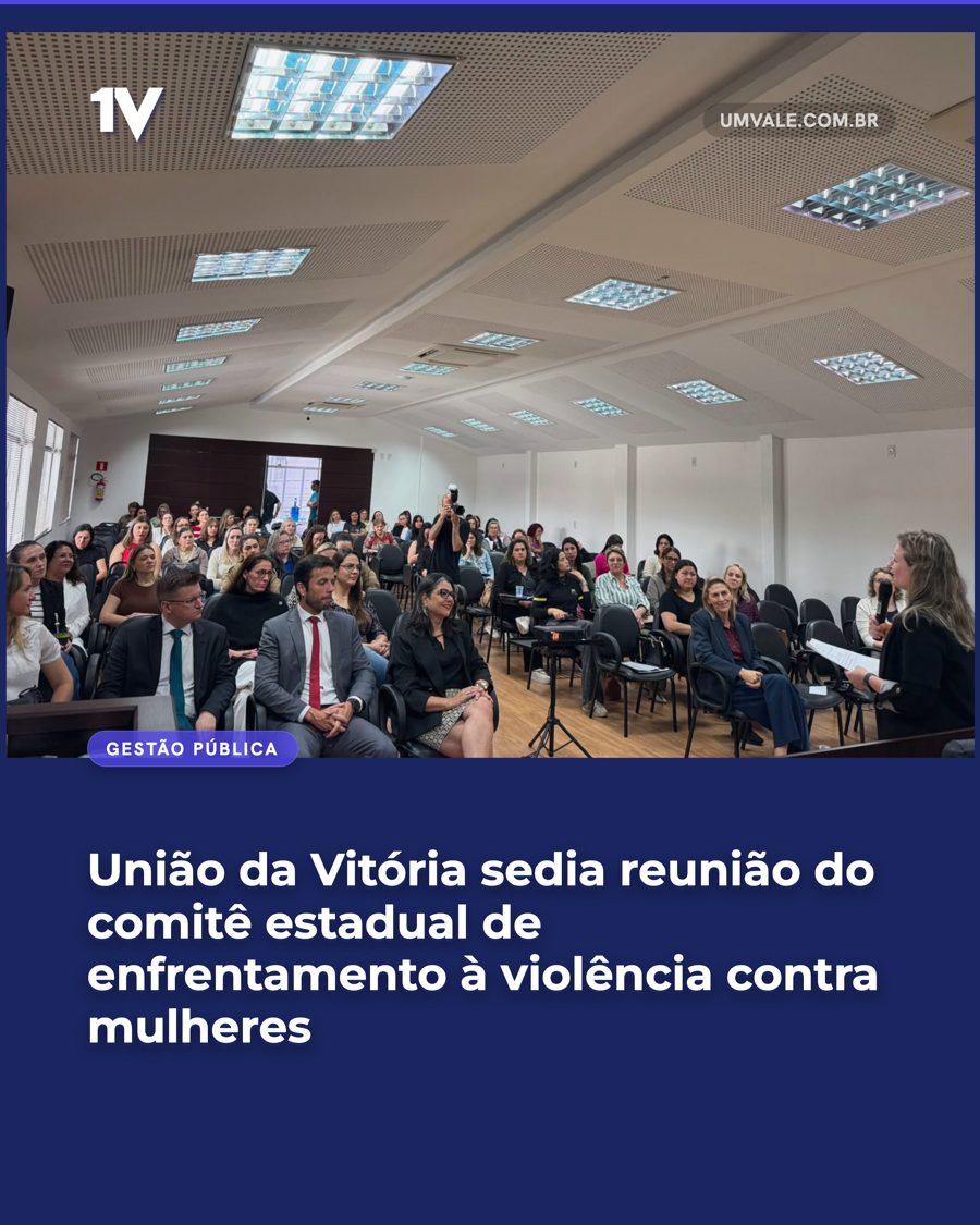 União da Vitória sedia reunião do comitê estadual de enfrentamento à violência contra mulheres
