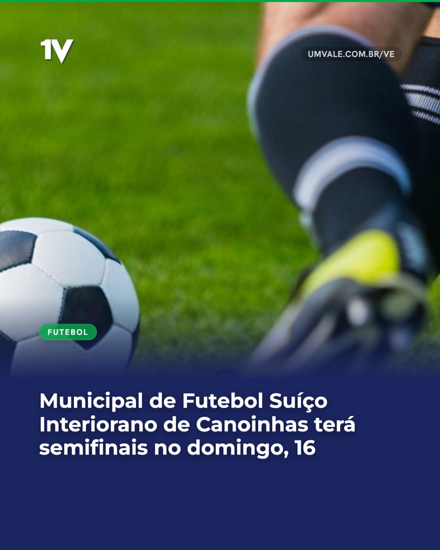 Municipal de Futebol Suíço Interiorano de Canoinhas terá semifinais no domingo, 16