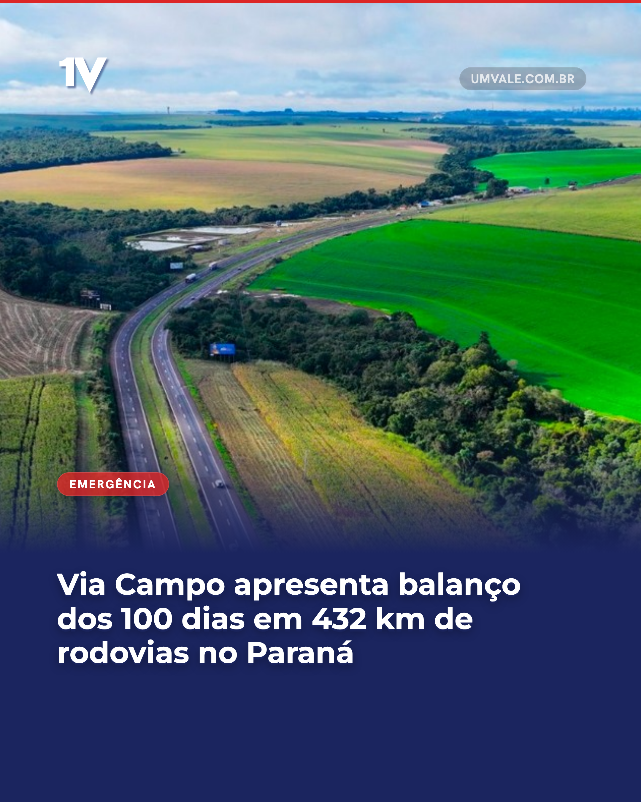 Via Campo apresenta balanço dos 100 dias em 432 km de rodovias no Paraná
