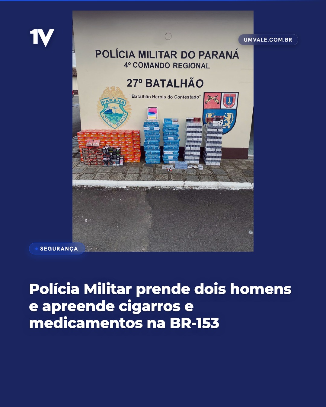Polícia Militar prende dois homens e apreende cigarros e medicamentos na BR-153