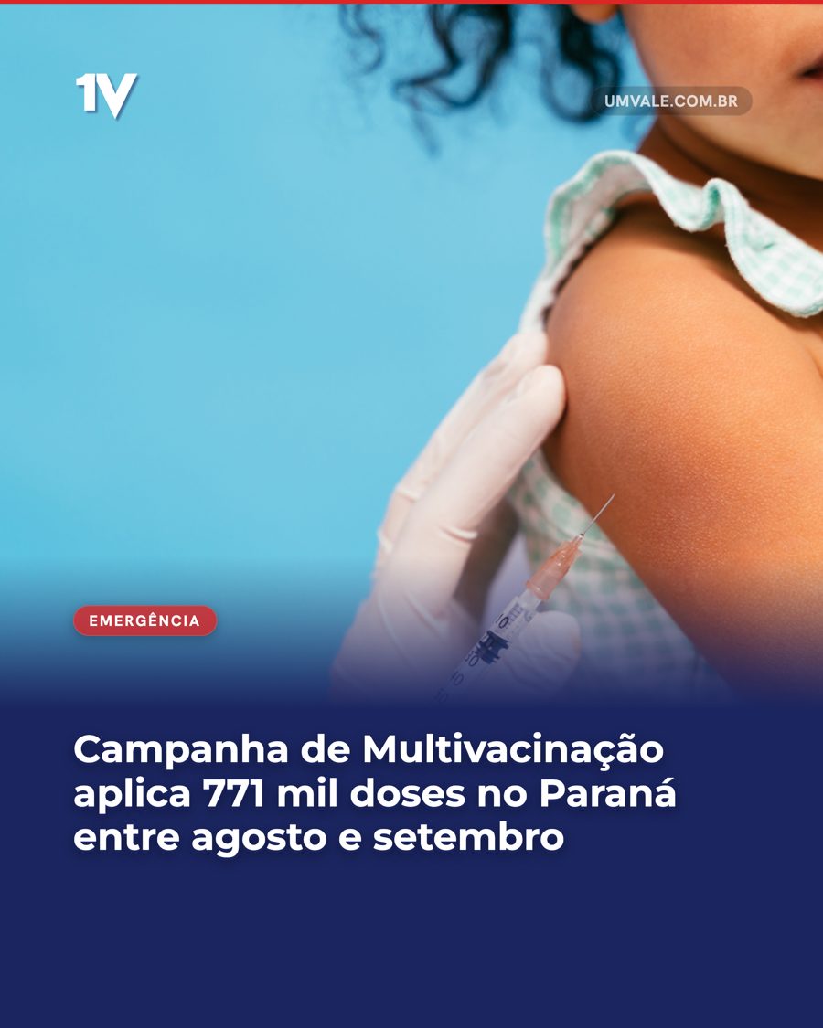Campanha de Multivacinação aplica 771 mil doses no Paraná entre agosto e setembro