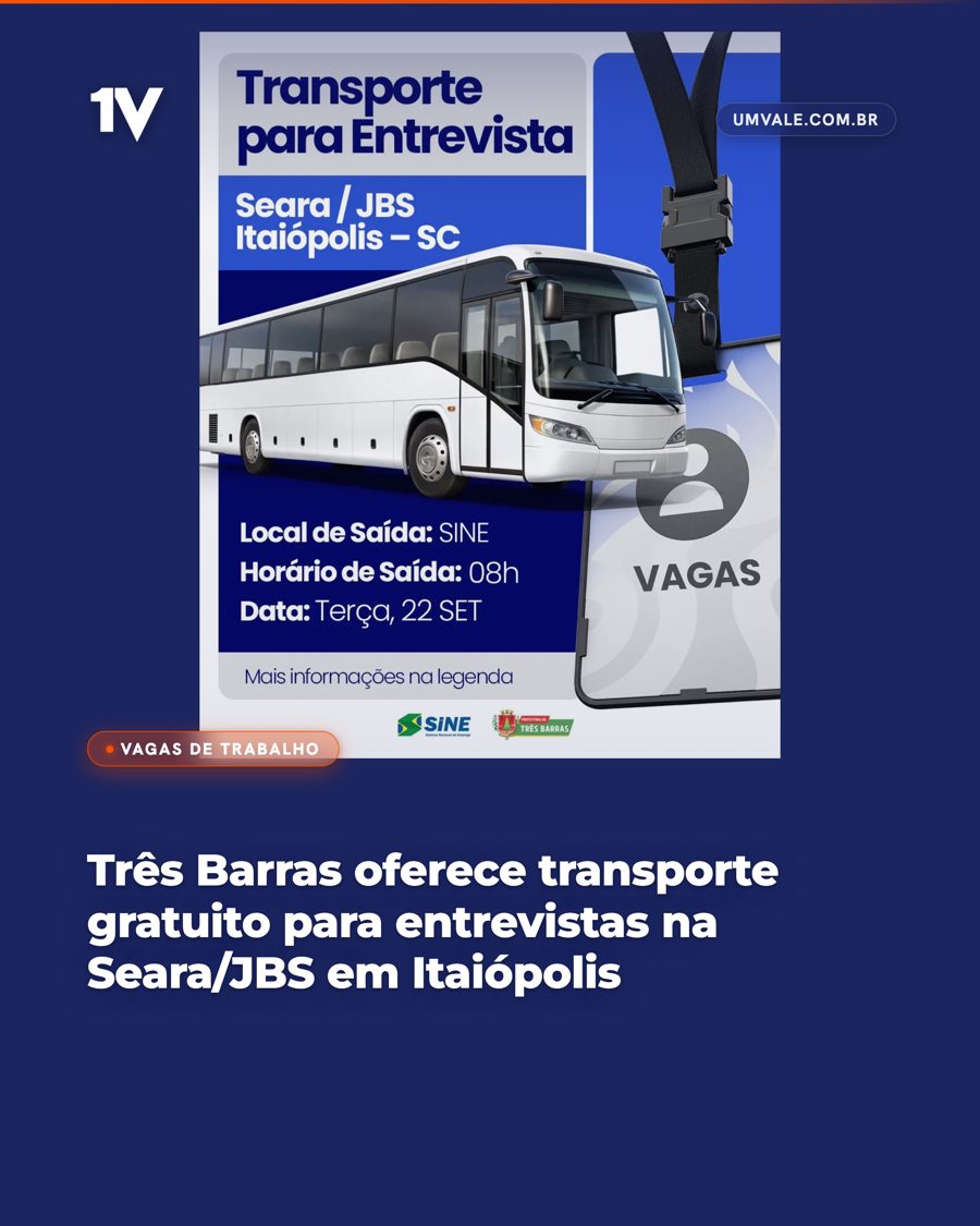 Três Barras oferece transporte gratuito para entrevistas na Seara/JBS em Itaiópolis