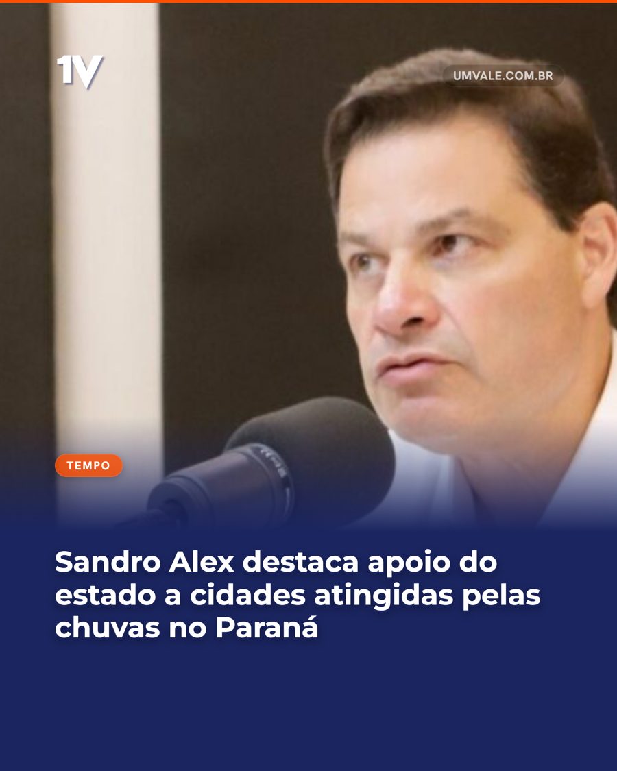 Sandro Alex destaca apoio do estado a cidades atingidas pelas chuvas no Paraná