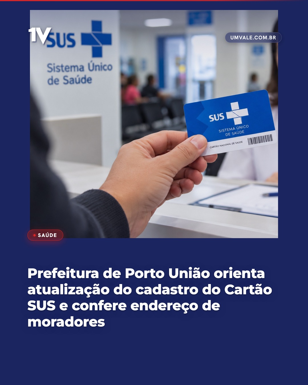 Prefeitura de Porto União orienta atualização do cadastro do Cartão SUS e confere endereço de moradores